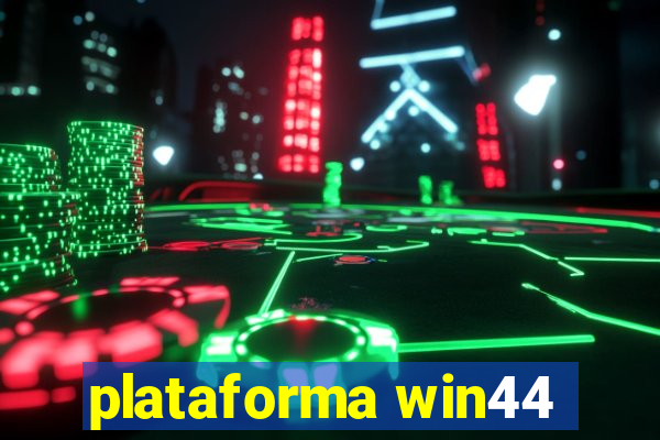 plataforma win44